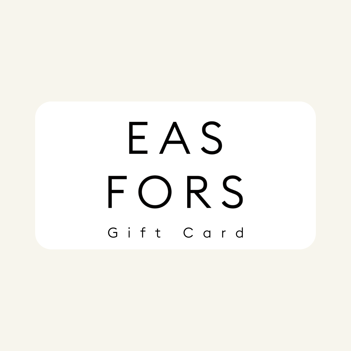 Eas Fors Digital Gift Card